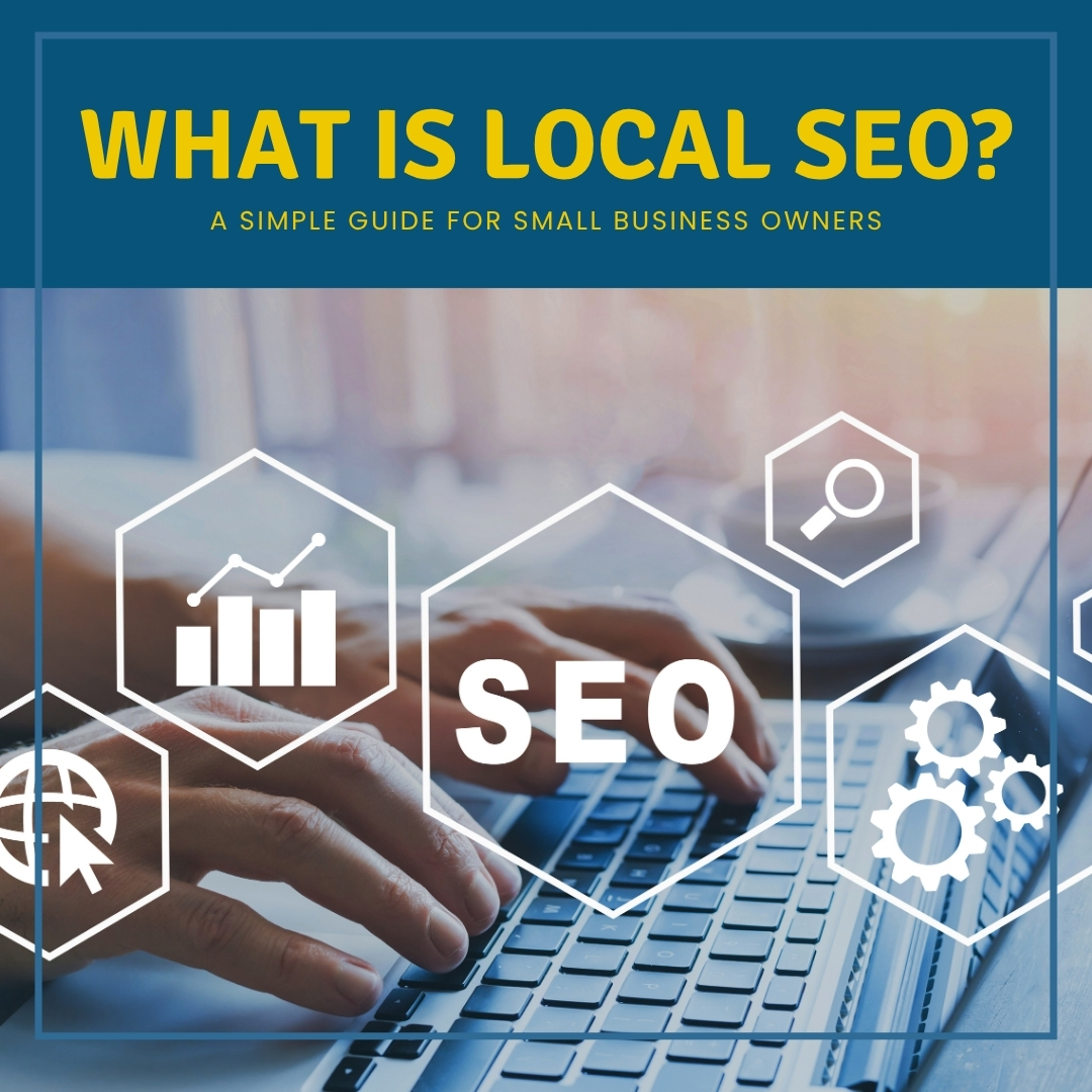 What Is Local SEO? A Simple Guide for Small Business Owners